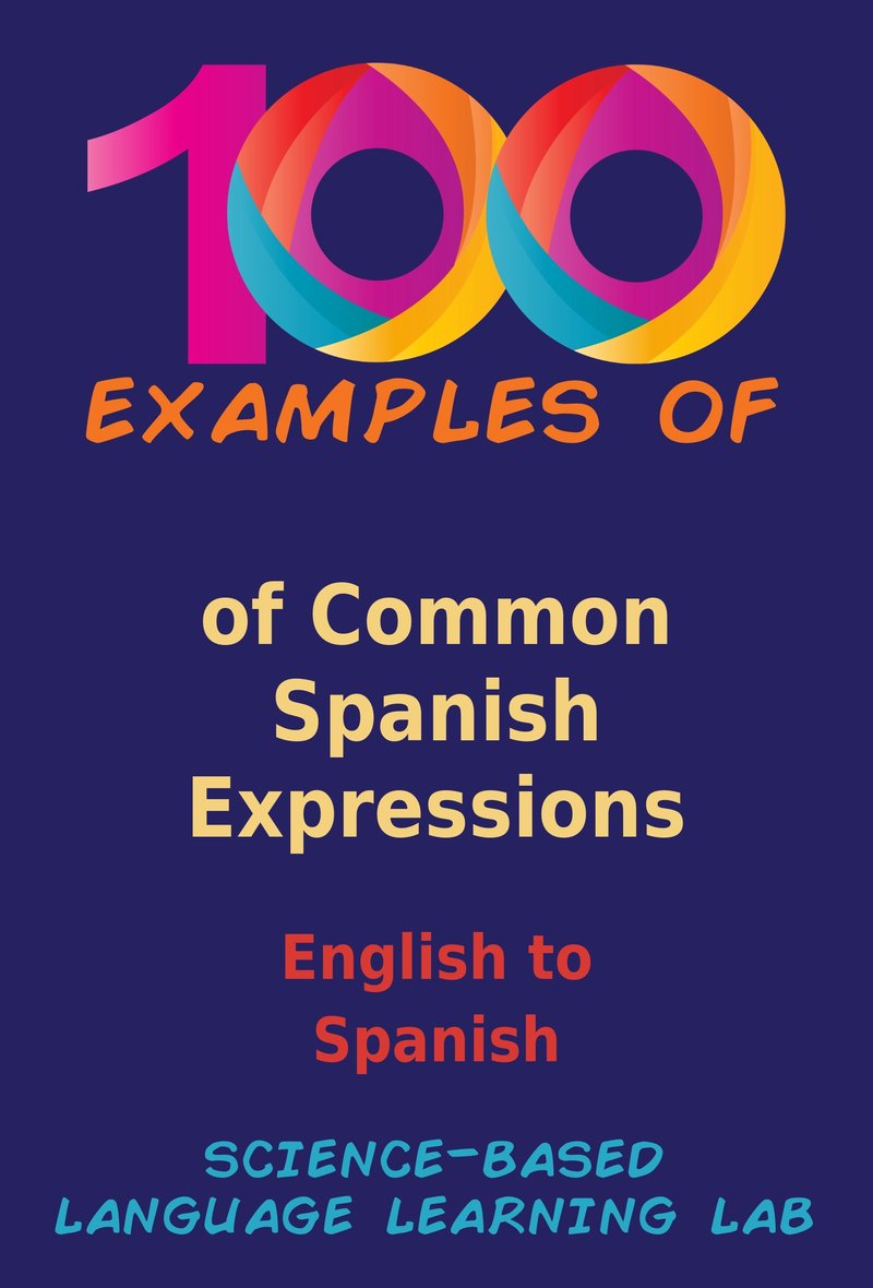 100 Examples of Common Spanish Expressions