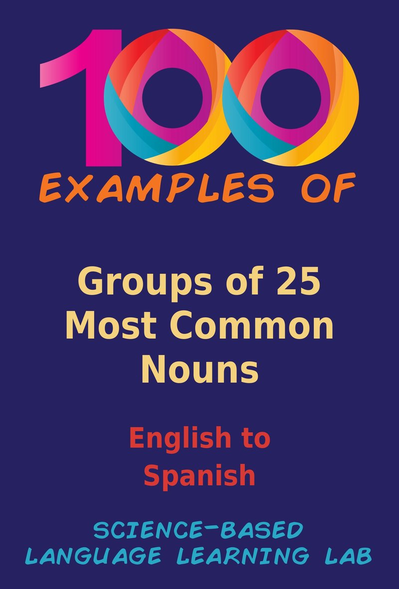 100 Examples of Groups of 25 Most Common Nouns